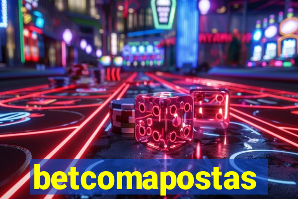 betcomapostas