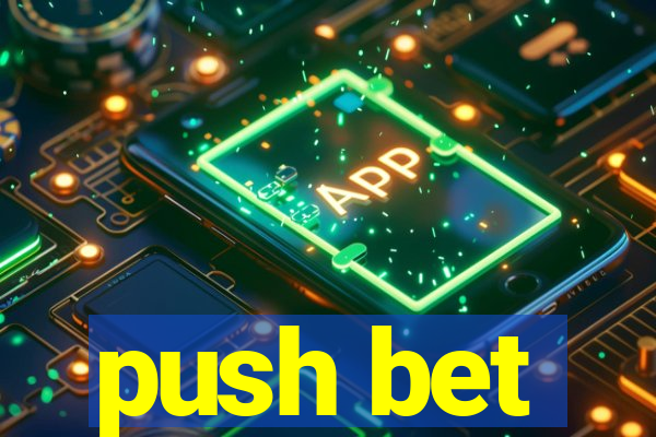 push bet
