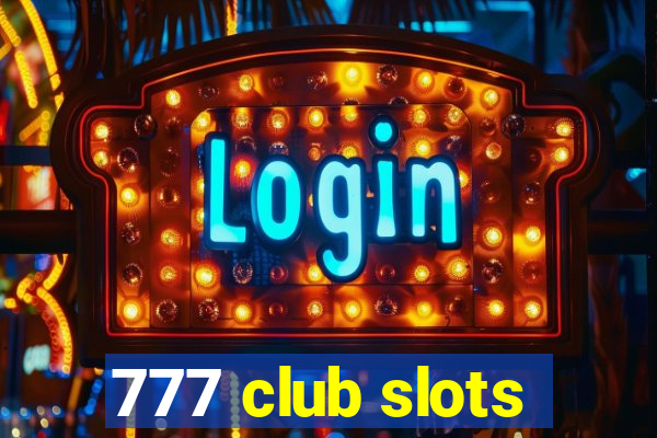 777 club slots