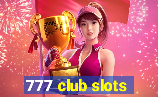 777 club slots