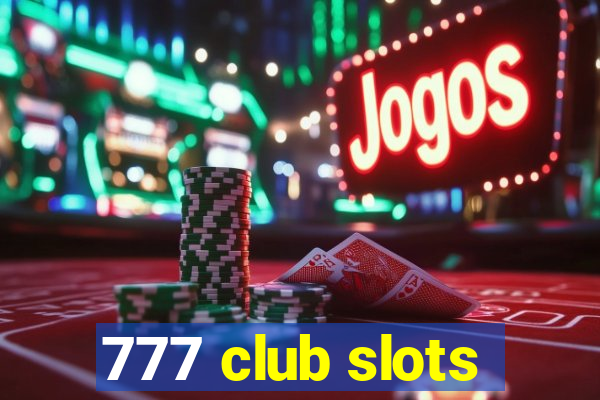 777 club slots