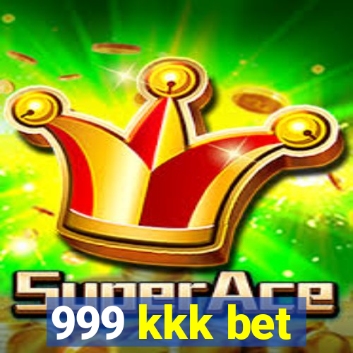 999 kkk bet