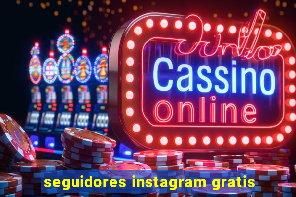seguidores instagram gratis