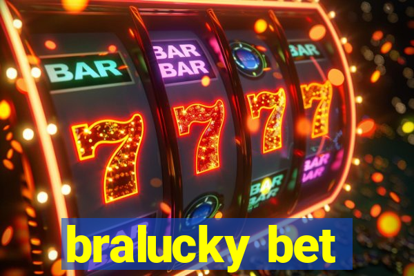 bralucky bet
