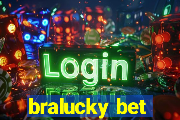 bralucky bet
