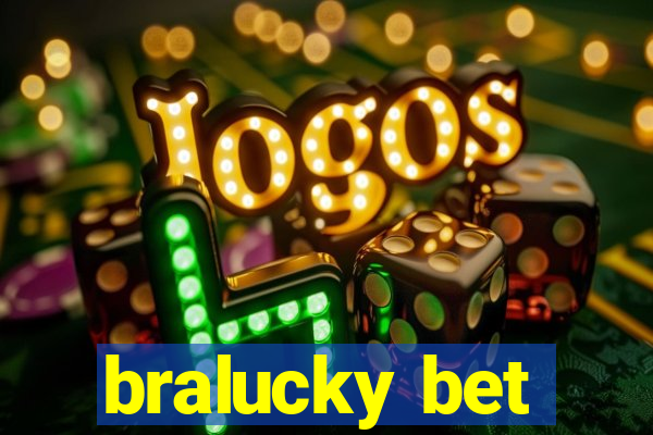 bralucky bet