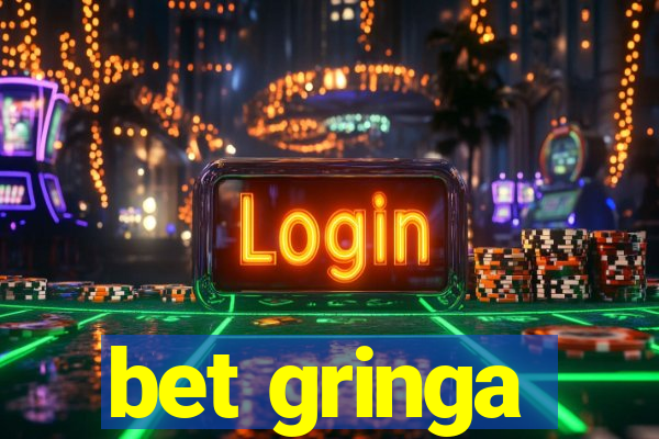 bet gringa