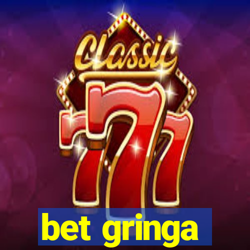 bet gringa