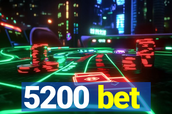 5200 bet