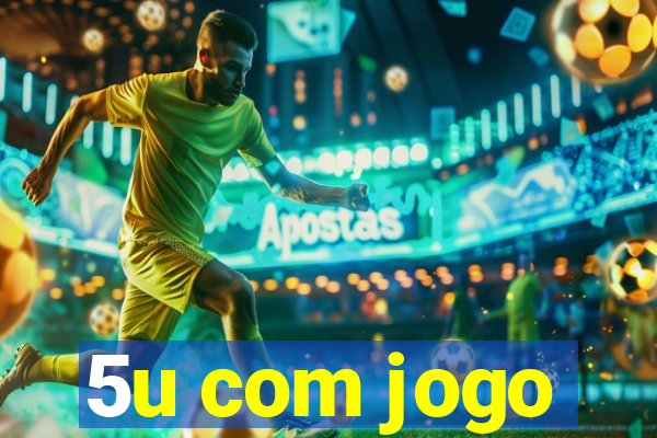 5u com jogo