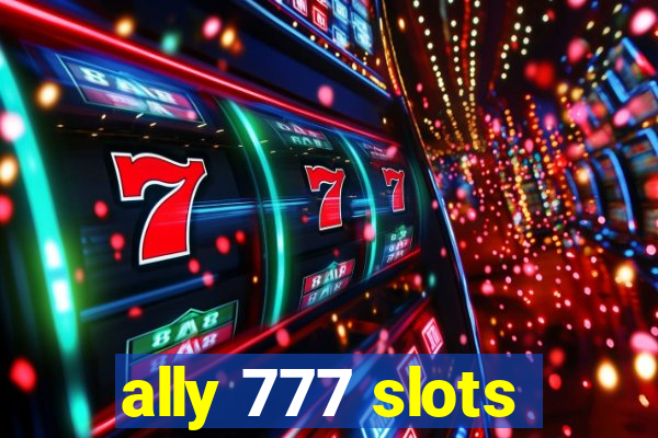 ally 777 slots