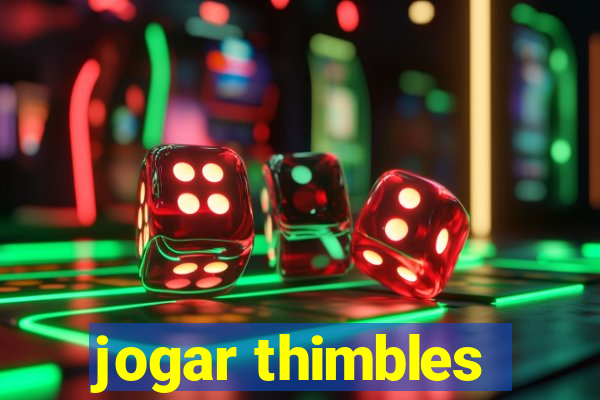 jogar thimbles