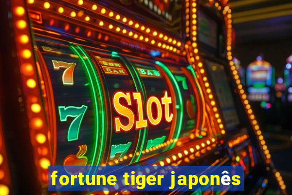 fortune tiger japonês