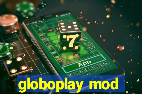 globoplay mod
