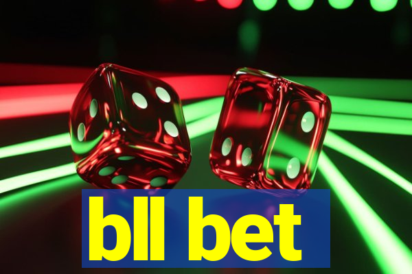bll bet