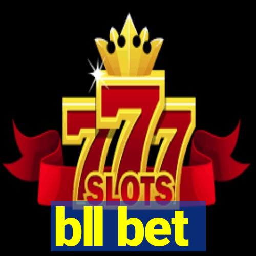 bll bet