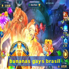bananas gays brasil
