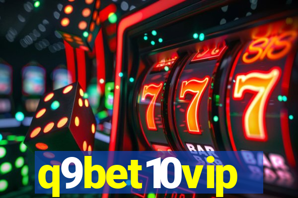 q9bet10vip