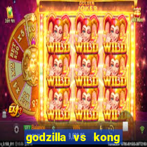 godzilla vs kong filme completo dublado topflix