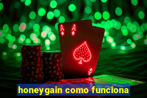 honeygain como funciona