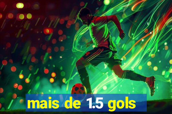 mais de 1.5 gols