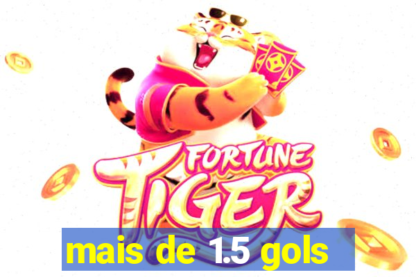 mais de 1.5 gols