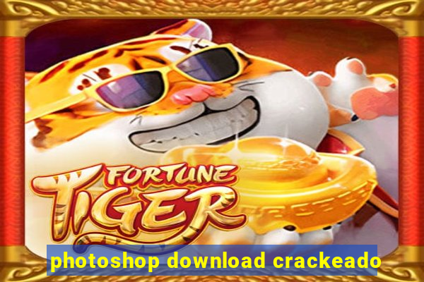 photoshop download crackeado