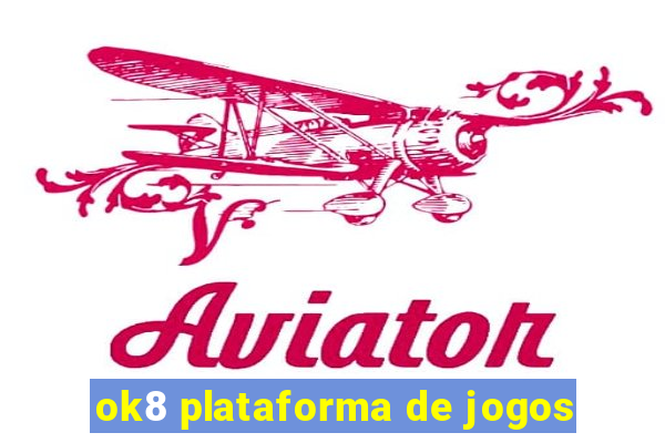 ok8 plataforma de jogos