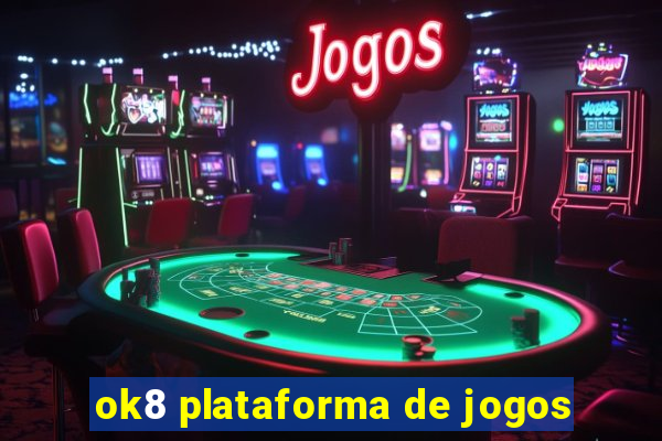 ok8 plataforma de jogos