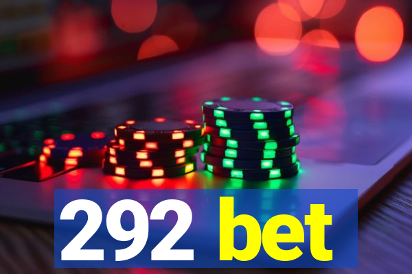 292 bet