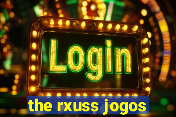the rxuss jogos