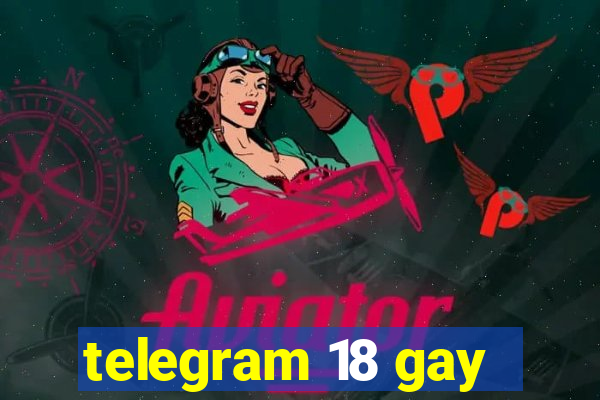 telegram 18 gay