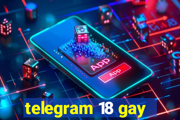 telegram 18 gay