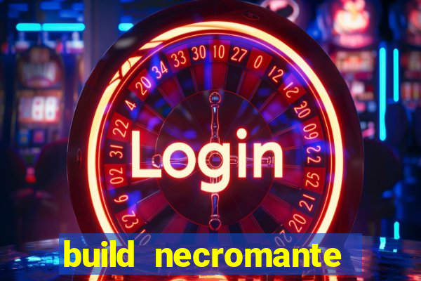 build necromante diablo 4