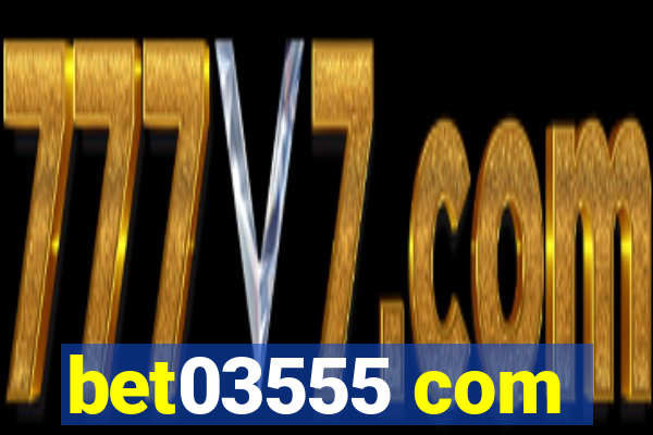 bet03555 com