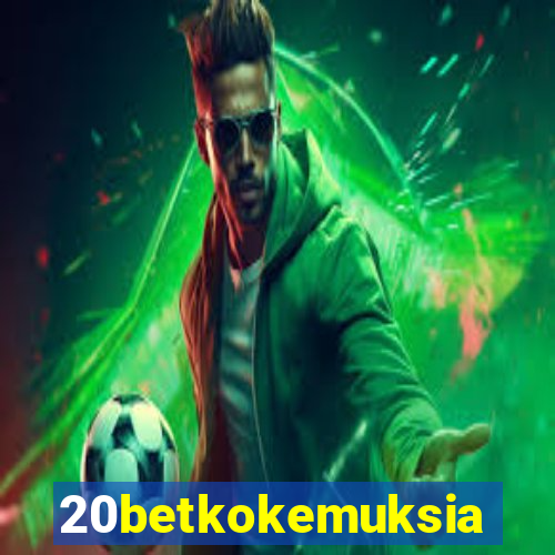 20betkokemuksia