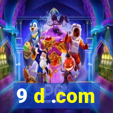 9 d .com