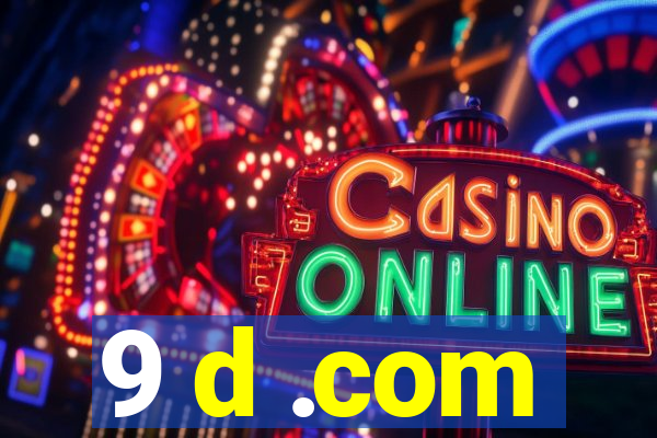 9 d .com