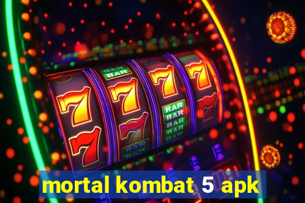 mortal kombat 5 apk
