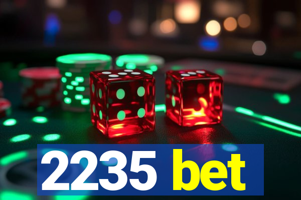 2235 bet