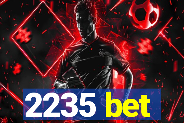 2235 bet