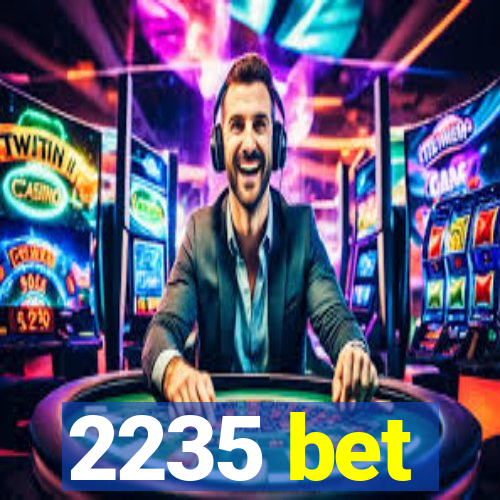 2235 bet