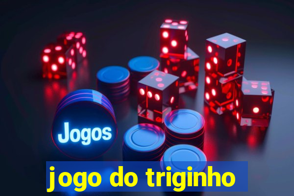 jogo do triginho