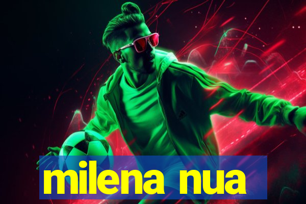 milena nua