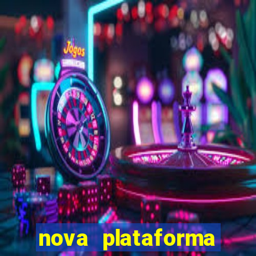 nova plataforma pagando no cadastro cassino