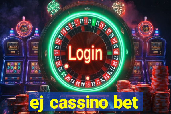 ej cassino bet