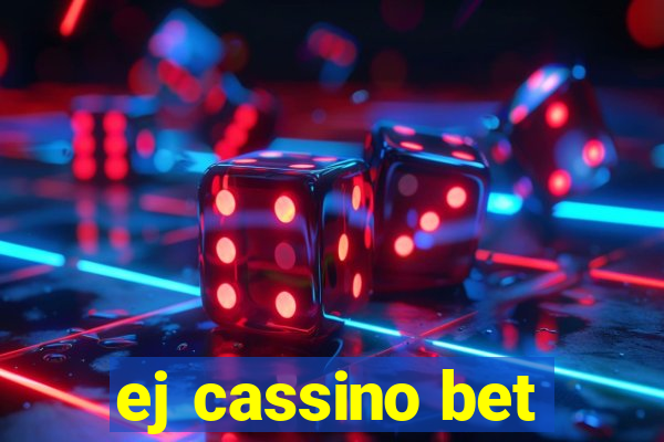 ej cassino bet