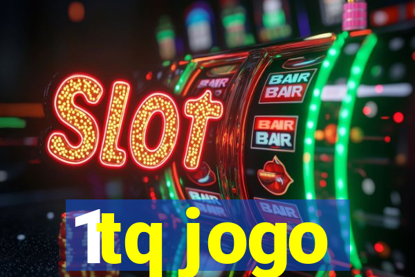 1tq jogo