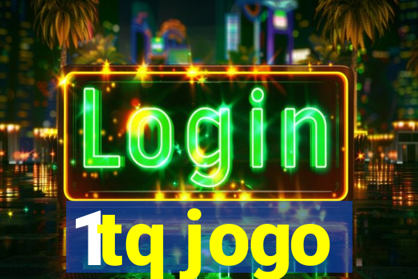 1tq jogo