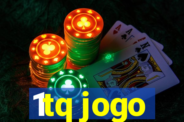 1tq jogo